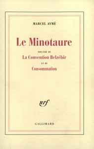 LE MINOTAURE / LA CONVENTION BELZEBIR / CONSOMMATION