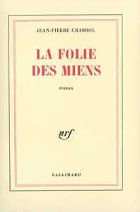 LA FOLIE DES MIENS