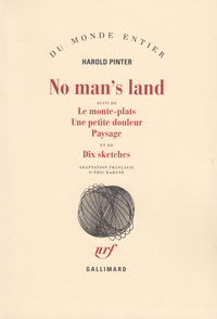 NO MAN'S LAND / LE MONTE-PLATS /UNE PETITE DOULEUR /PAYSAGE /DIX SKETCHES