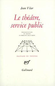 Le théâtre, service public et autres textes