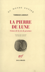 LA PIERRE DE LUNE - SCENES DE LA VIE DE PROVINCE