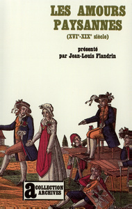 LES AMOURS PAYSANNES - (XVI -XIX  SIECLE)