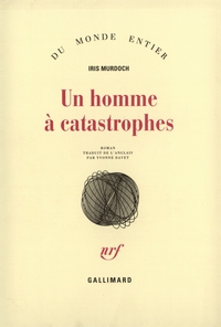 Un homme à catastrophes