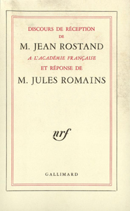 DISCOURS DE RECEPTION A L'ACADEMIE FRANCAISE ET REPONSE DE M. JULES ROMAINS