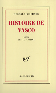 HISTOIRE DE VASCO - PIECE EN SIX TABLEAUX