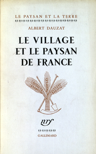 LE VILLAGE ET LE PAYSAN DE FRANCE