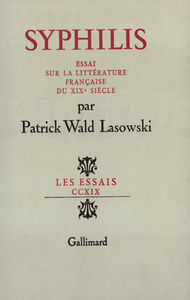 SYPHILIS - ESSAI SUR LA LITTERATURE FRANCAISE DU XIX  SIECLE