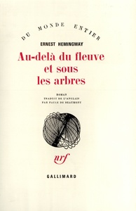 AU-DELA DU FLEUVE ET SOUS LES ARBRES