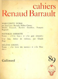 CAHIERS RENAUD BARRAULT - MARGUERITE DURAS - NATHALIE SARRAUTE - HELENE CIXOUS