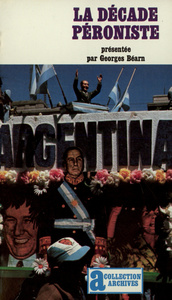 LA DECADE PERONISTE
