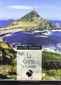 La Corse - île de passions