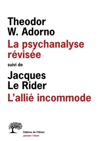 La Psychanalyse révisée, suivi de L'Allié incommode