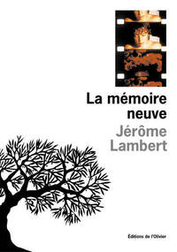 LA MEMOIRE NEUVE