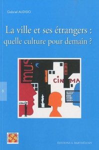 LA VILLE ET SES ETRANGERS