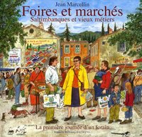 Foires et marchés - saltimbanques et vieux métiers