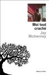 MOI TOUT CRACHE