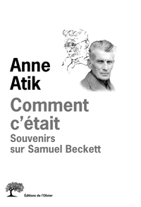 COMMENT C'ETAIT. SOUVENIRS SUR SAMUEL BECKETT