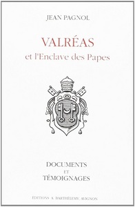 Valréas et l'Enclave des Papes - documents et témoignages