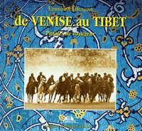 De Venise au Tibet - paroles de voyageur