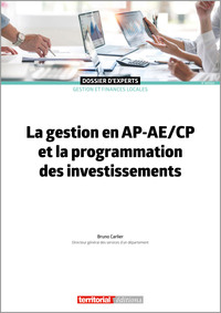 La gestion en AP-AE/CP et la programmation des investissements