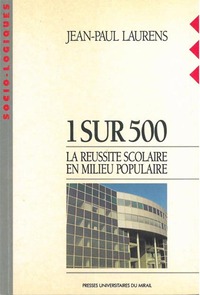 1 sur 500 la reussite scolaire en milieu populaire