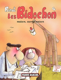 LES BIDOCHON T.4 ; MAISON, SUCREE MAISON