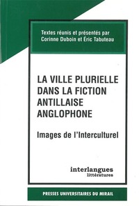 La ville plurielle dand la fiction antillaise anglophone