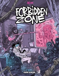 FORBIDDEN ZONE - TOME 01