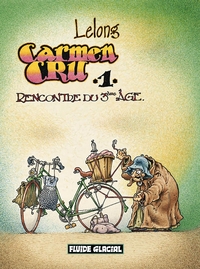 CARMEN CRU - TOME 01 - RENCONTRE DU 3E AGE