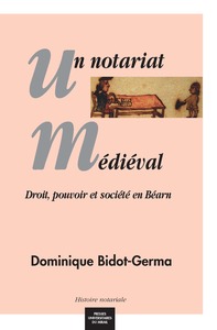 Un notariat médiéval société bearnaise au moyen âge à travers le prisme notarial