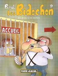 LES BIDOCHON T.9 ; LES FOUS SONT LACHES