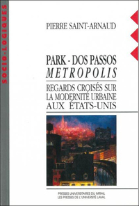 Park dos passos metropolis regards croises sur la modernite