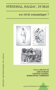 Stendhal, balzac, dumas. un récit romantique