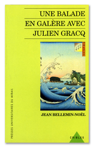 Une balade en galere avec julien gracq