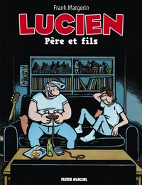 LUCIEN - TOME 10 - PERE ET FILS