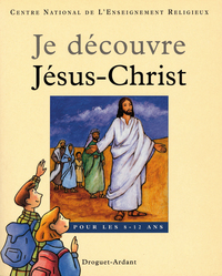 JE DECOUVRE JESUS-CHRIST - BROCHE