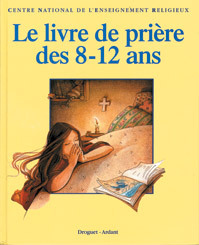 LE LIVRE DE PRIERE DES 8-12 ANS - RELIE