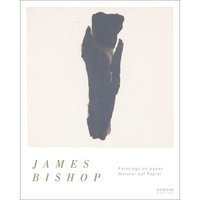 James Bishop Paintings on Paper /anglais