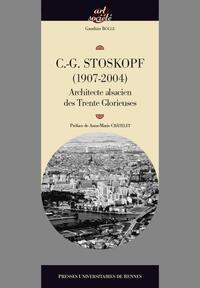 CHARLES-GUSTAVE STOSKOPF (1907-2004), ARCHITECTE - LES TRENTE GLORIEUSES ET LA REINVENTION DES TRADI