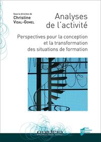 ANALYSES DE L'ACTIVITE - PERSPECTIVES POUR LA CONCEPTION ET LA TRANSFORMATION DES SITUATIONS DE FORM