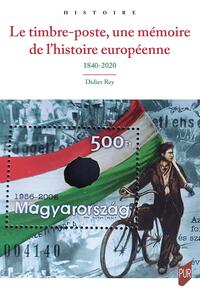 Le timbre-poste, une mémoire de l'histoire européenne