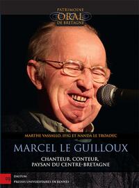 MARCEL LE GUILLOUX - CHANTEUR, CONTEUR, PAYSAN DU CENTRE-BRETAGNE CD AUDIO