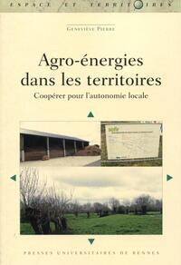 AGRO-ENERGIES DANS LES TERRITOIRES - COOPERER POUR L'AUTONOMIE LOCALE