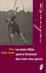 Les années Milliat : sports et féminismes dans l'entre-deux-guerres