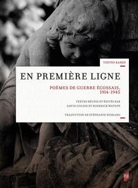 EN PREMIERE LIGNE - POEMES DE GUERRE ECOSSAIS, 1914-1945