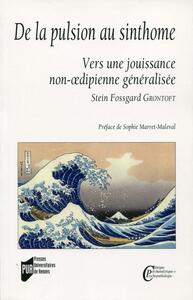 DE LA PULSION AU SINTHOME - VERS UNE JOUISSANCE NON-OEDIPIENNE GENERALISEE