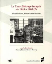 COURT METRAGE FRANCAIS DE 1945 A 1968 TOME 2