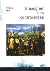 ENSEIGNER DES CONTROVERSES