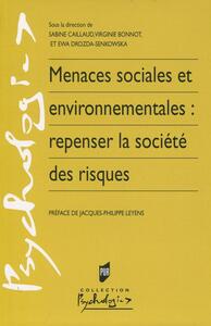 MENACES SOCIALES ET ENVIRONNEMENTALES : REPENSER LA SOCIETE DES RISQUES