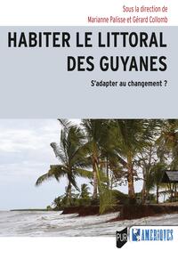 Habiter le littoral des Guyanes